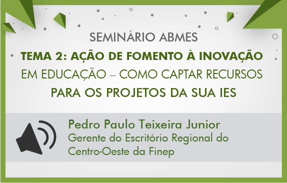 Seminários de fevereiro ABMES | Ação de fomento à inovação em educação (Pedro Paulo Teixeira)